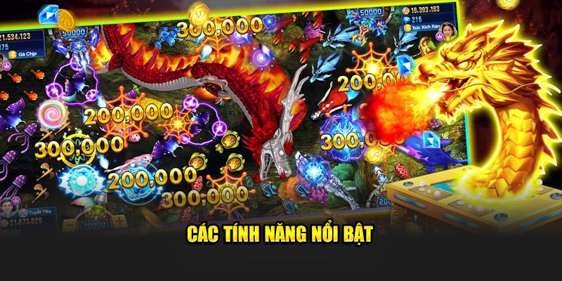 Các tính năng nổi bật 